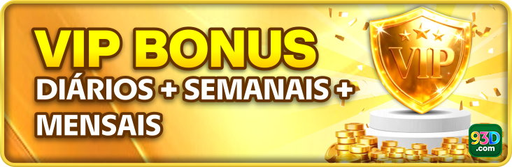 VIP BONUS DIARIOS SEMANAIS MENSAIS